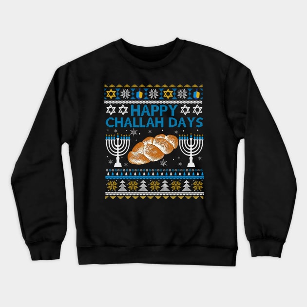 Happy Challah Days Hanukkah Chanukah Funny Jewish Bread Crewneck Sweatshirt by _So who go sayit_